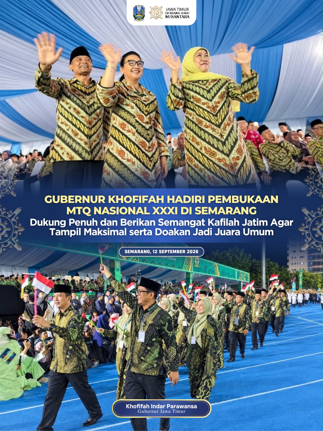 Khofifah Hadiri Pembukaan MTQ Nasional XXXI, Dukung Kafilah Jatim Tampil Maksimal